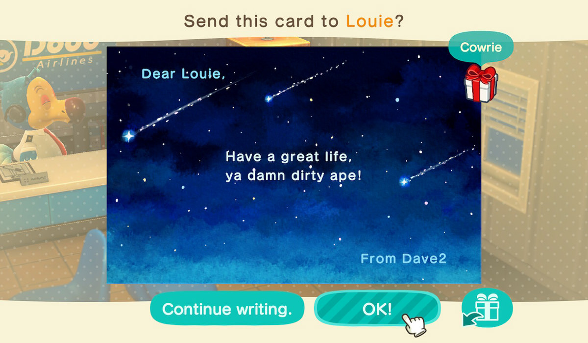 My letter to Louie which says HAVE A GREAT LIFE, YA DAMN DIRTY APE!